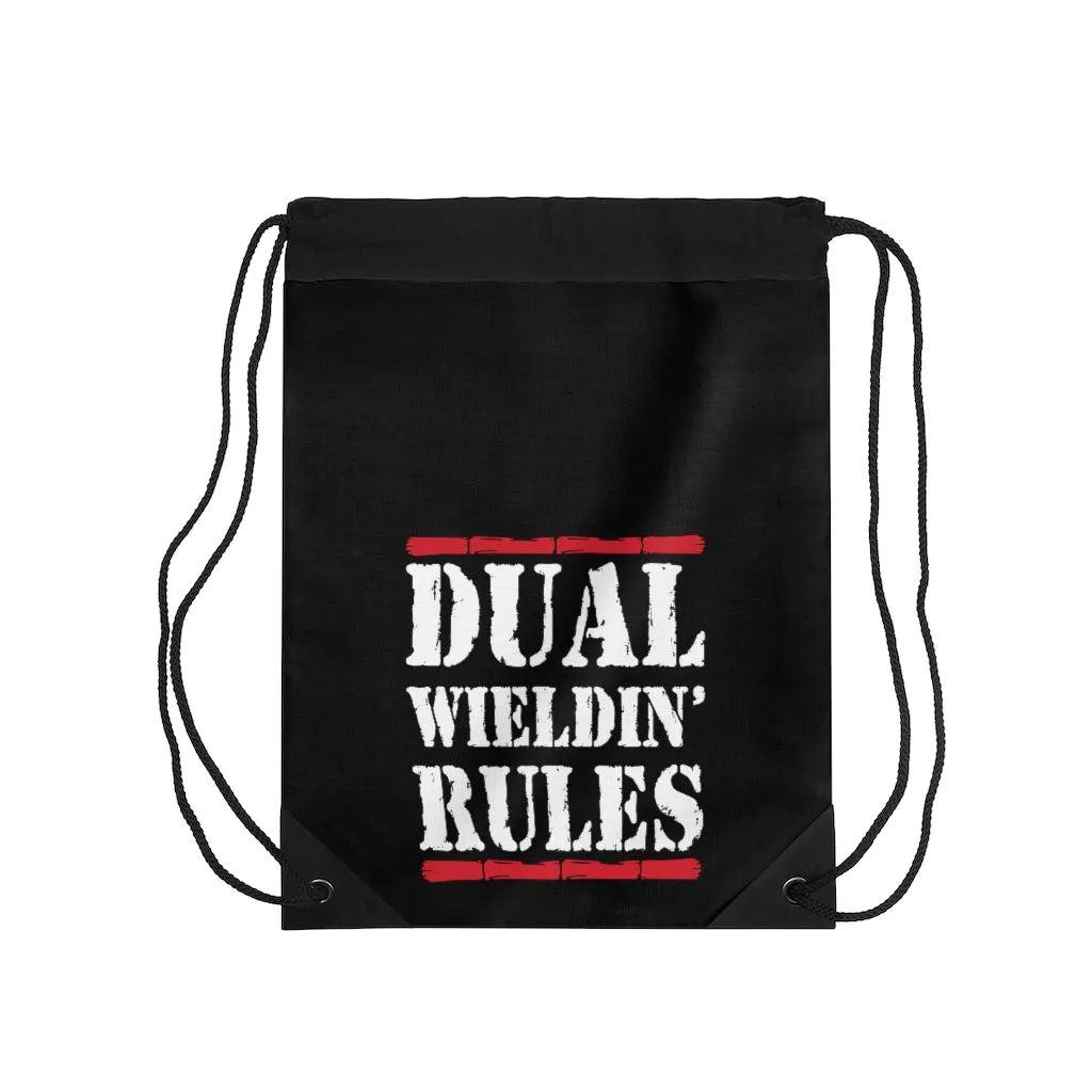 Dual Wieldin' Rules - Drawstring Bag