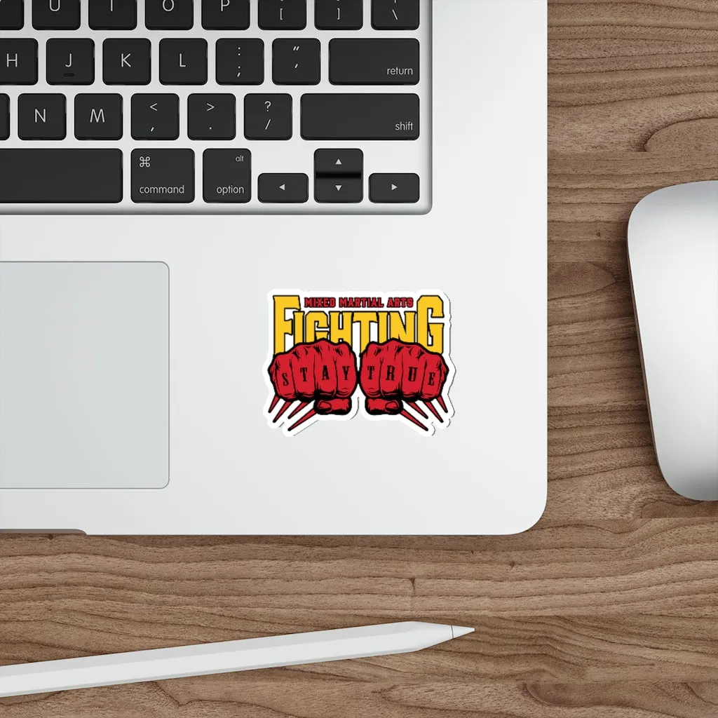 MMA Fighting Stay True - Kiss Cut Stickers