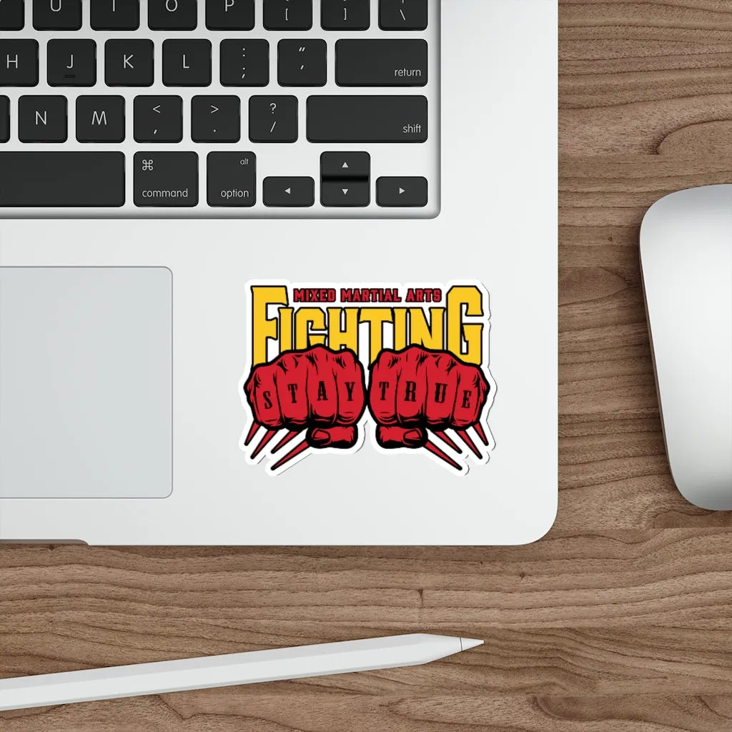 MMA Fighting Stay True - Kiss Cut Stickers
