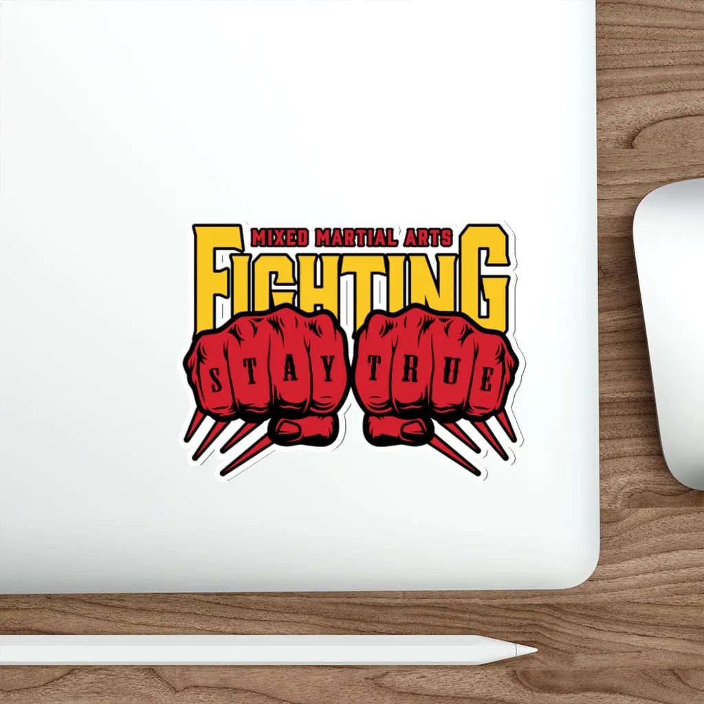 MMA Fighting Stay True - Kiss Cut Stickers