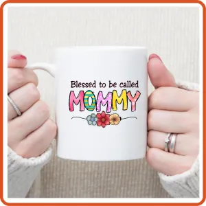 Mother's Day Mugs -11oz Coffee Mug |  Gift | SEC Apparel | Blessed to be called Mommy