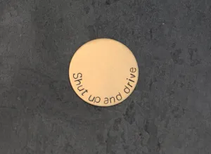 Shut up and Drive Bronze Golf Ball Marker