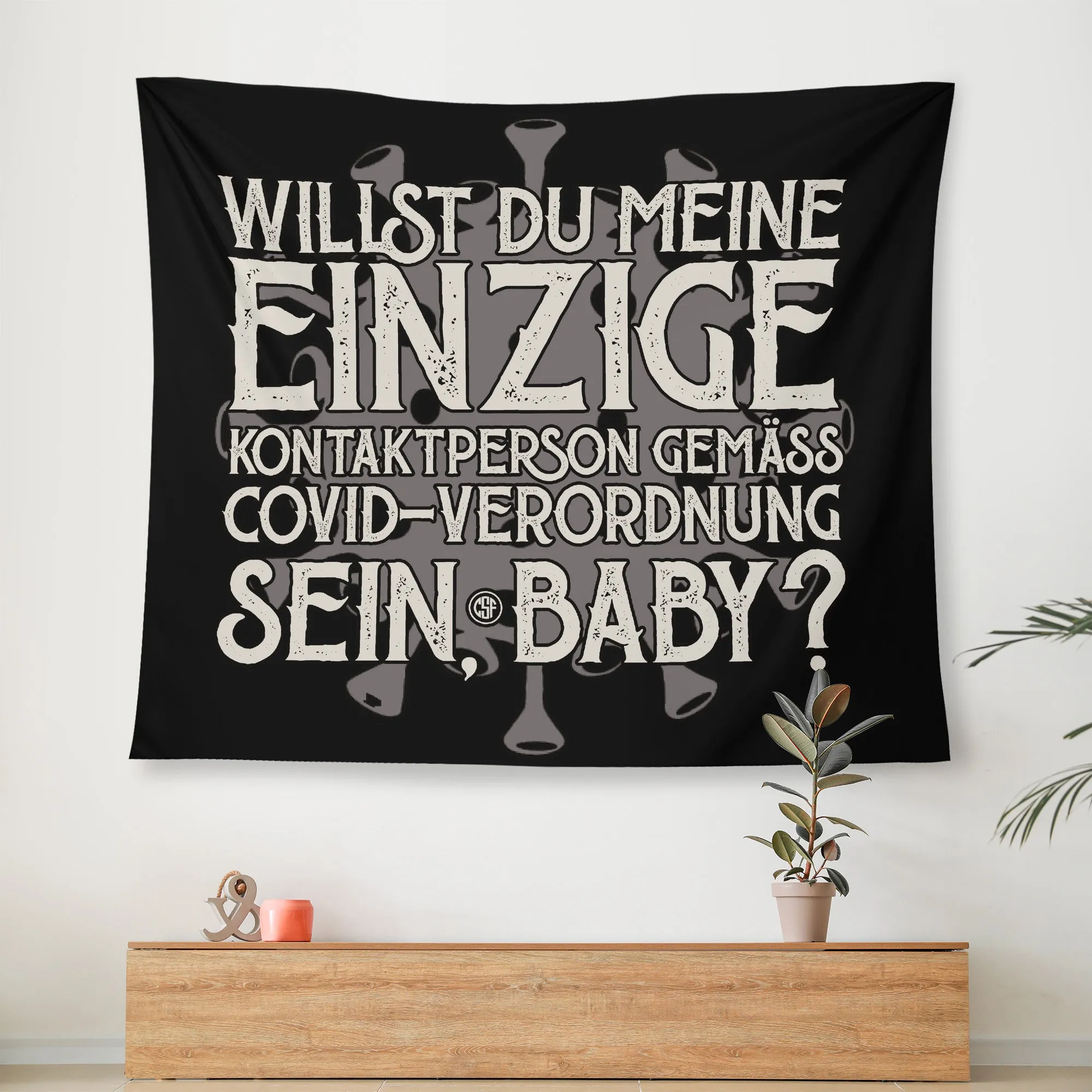 Willst du meine einzige Kontaktperson gemäss ... - Wandteppich